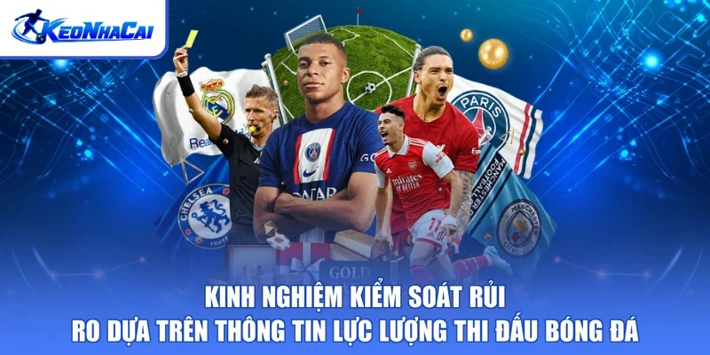 Kinh nghiệm kiểm soát rủi ro dựa trên thông tin lực lượng thi đấu bóng đá