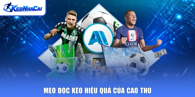 Mẹo đọc kèo hiệu quả của cao thủ