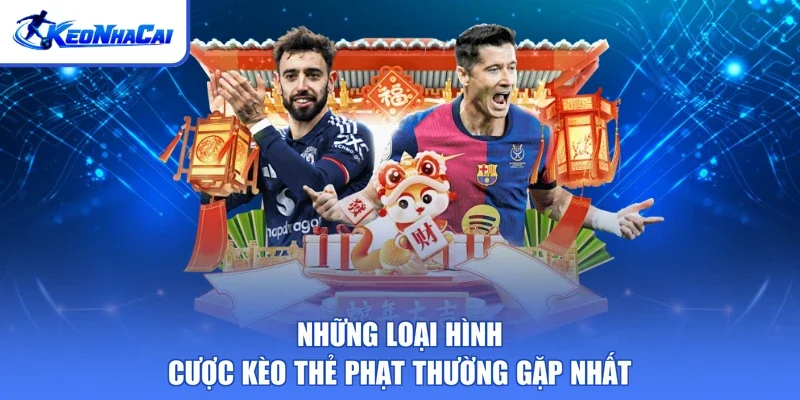 Những loại hình cược kèo thẻ phạt thường gặp nhất